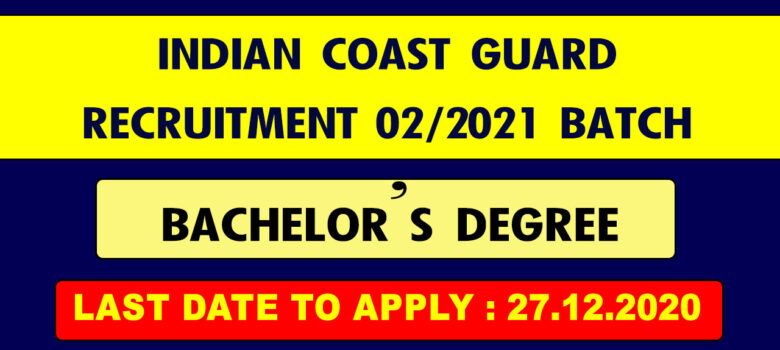 Indian Coast Guard Recruitment 2021 Batch