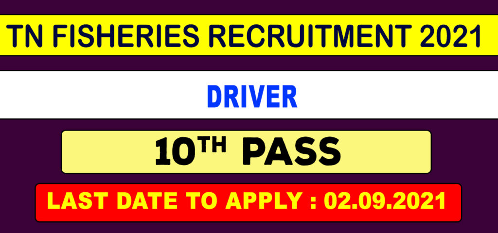 TN Fisheries Department Driver Recruitment 2021