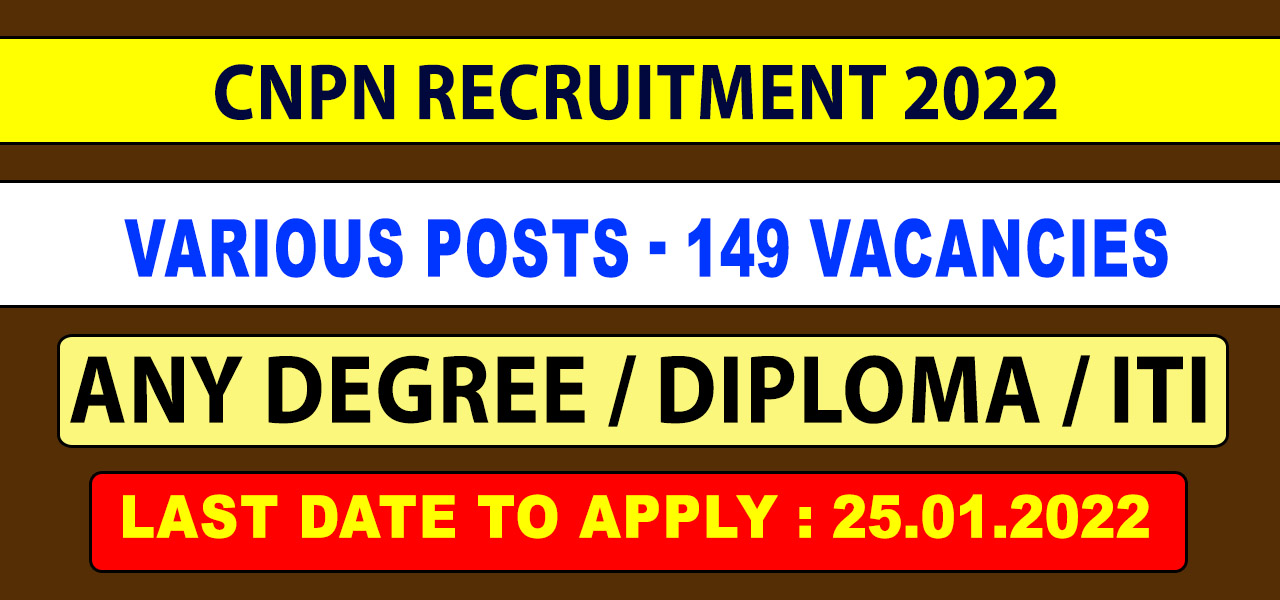 CNPN Recruitment 2022