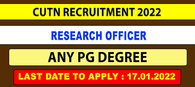 CUTN Research Officer Recruitment 2022