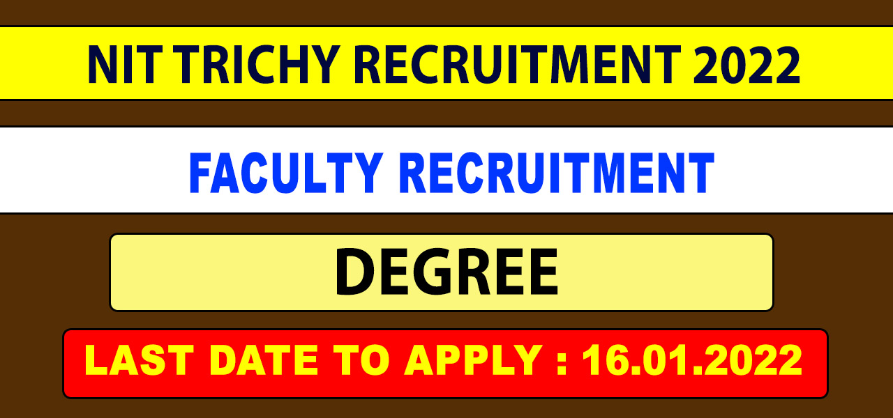 NIT Trichy Teaching Faculty Recruitment 2022 - Esha Tips