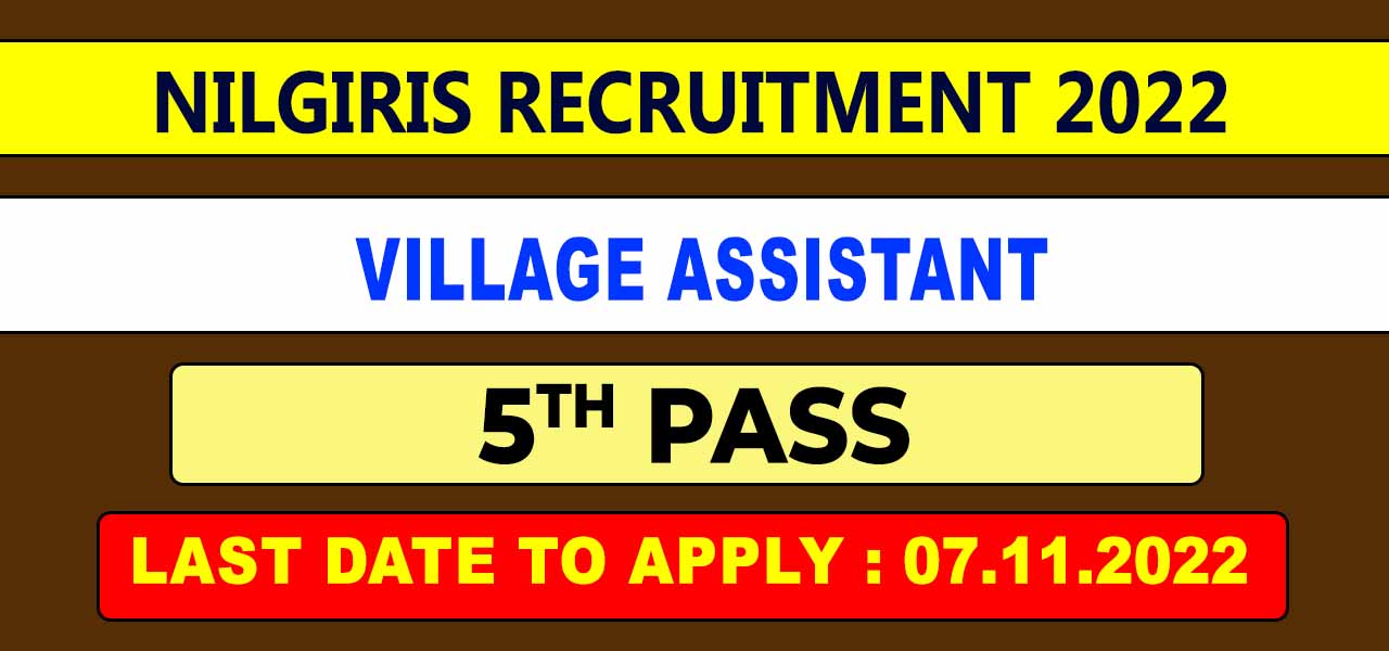 Nilgiris Village Assistant Recruitment 2022