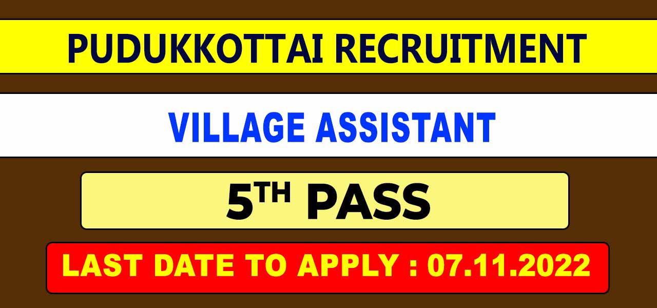 Pudukkottai Village Assistant Recruitment 2022