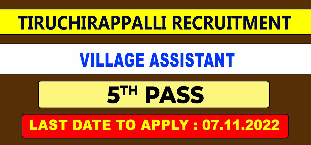 Tiruchirappalli District Village Assistant Recruitment 2022