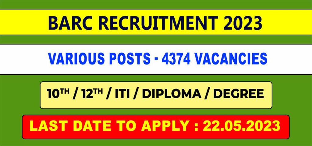 BARC Recruitment 2023 4374 vacancies