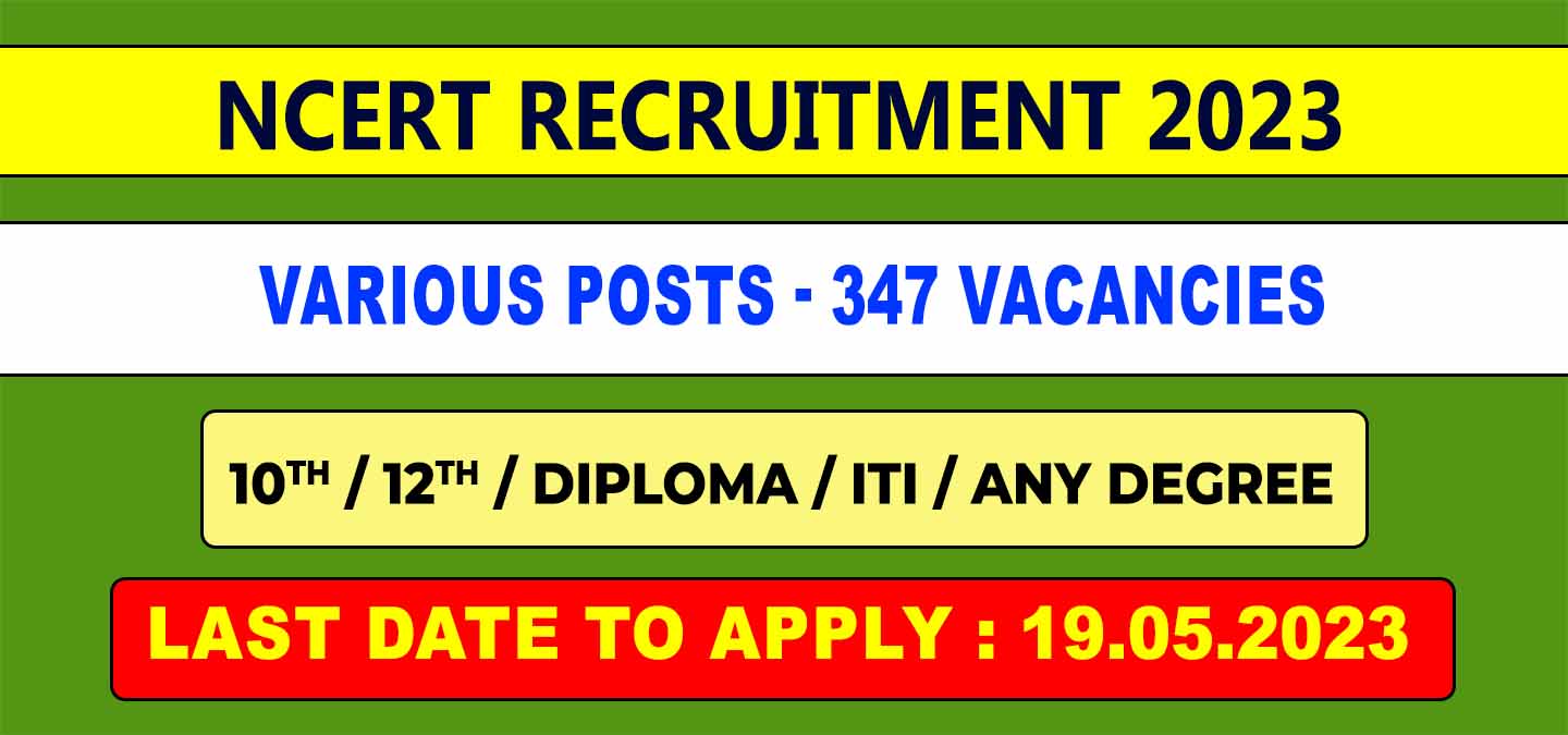 NCERT Recruitment 2023 Non-Academic 347 Vacancies