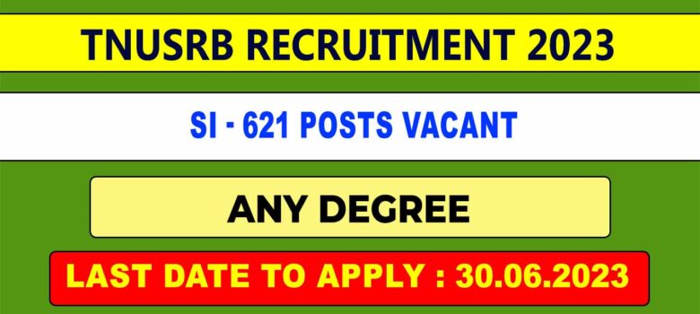 TNUSRB SI Recruitment 2023 vacancies 621