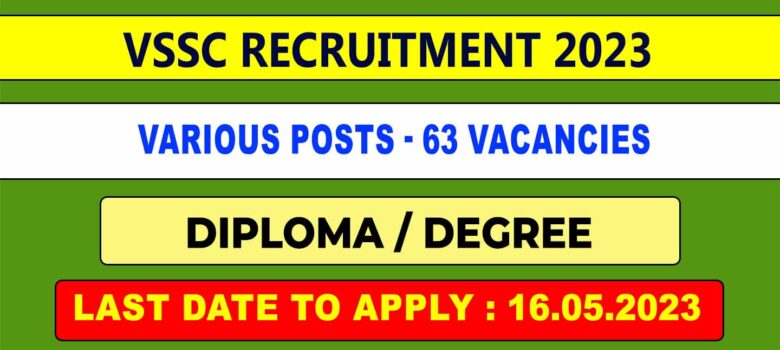 VSSC ISRO Recruitment 2023 assistant 63 vacancies