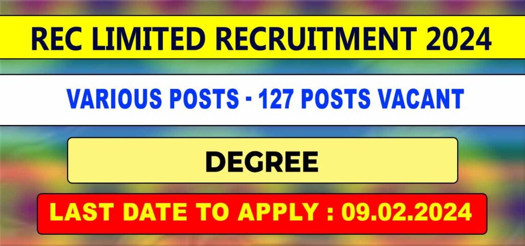 REC Limited Recruitment 2024- 127 Posts - Apply Now