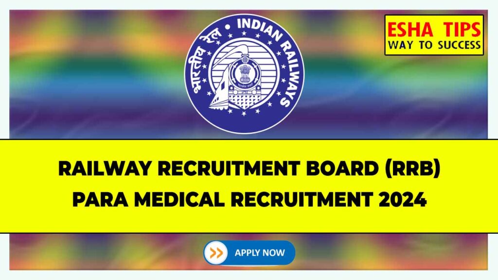 RRB Para Medical Recruitment 2024 | 1376 Para Medical Posts | Apply Online | Last Date: 16.09.2024