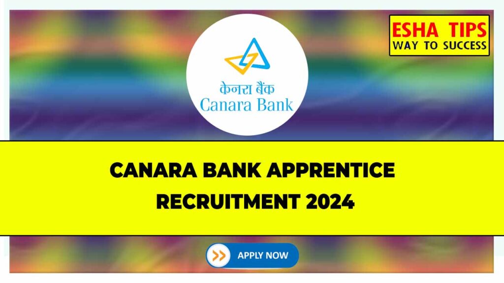 Canara Bank Apprentice Recruitment 2024