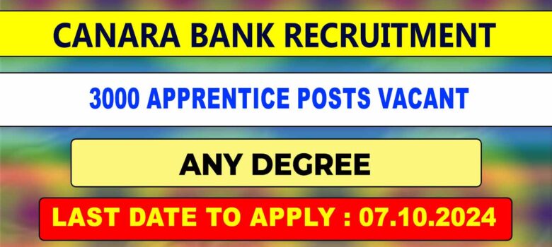 Canara Bank Apprentice Recruitment 2024 apprenticeship 3000 posts