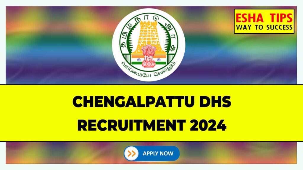 Chengalpattu DHS Recruitment 2024