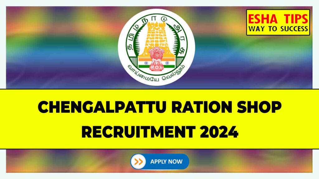 Chengalpattu Ration Shop Recruitment 2024 | 184 Vacancies