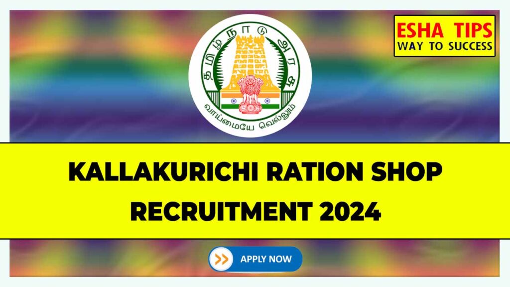 Kallakurichi Ration Shop Recruitment 2024