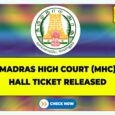 Madras High Court Hall Ticket 2024: How to Download and Exam Details