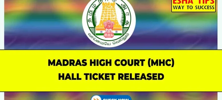 Madras High Court Hall Ticket 2024: How to Download and Exam Details