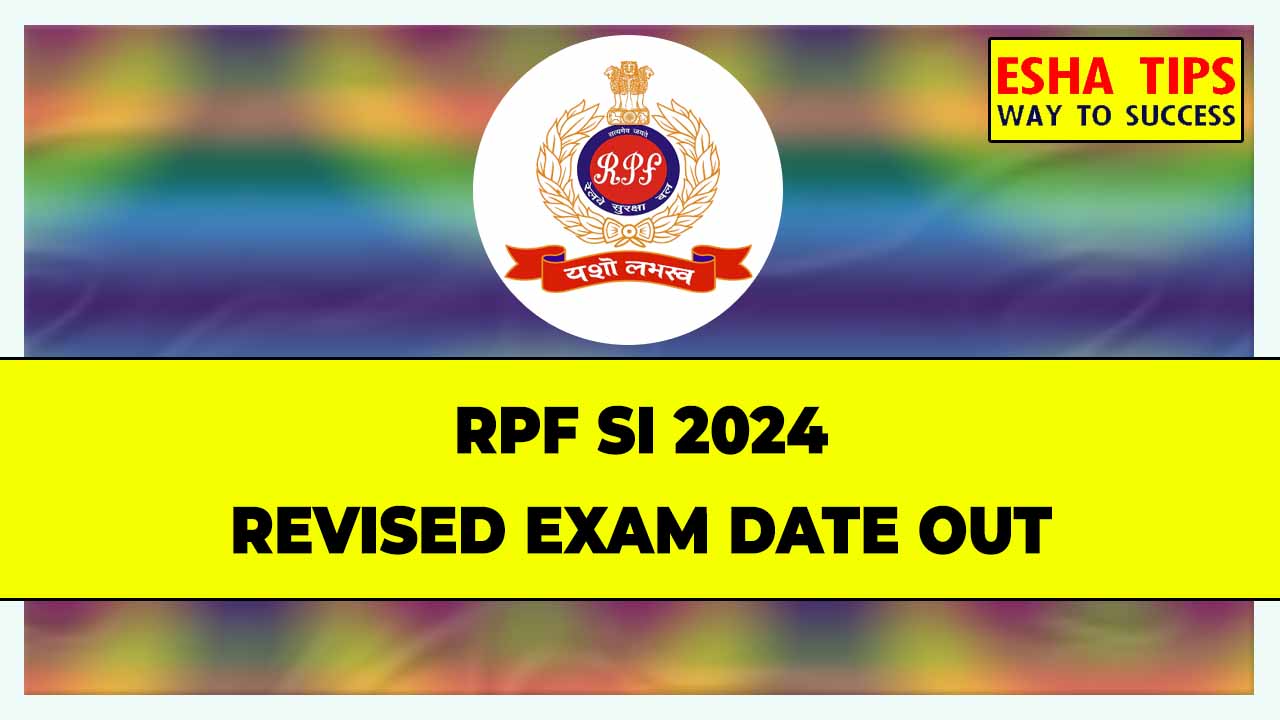 RPF SI 2024 Revised Exam Date Out