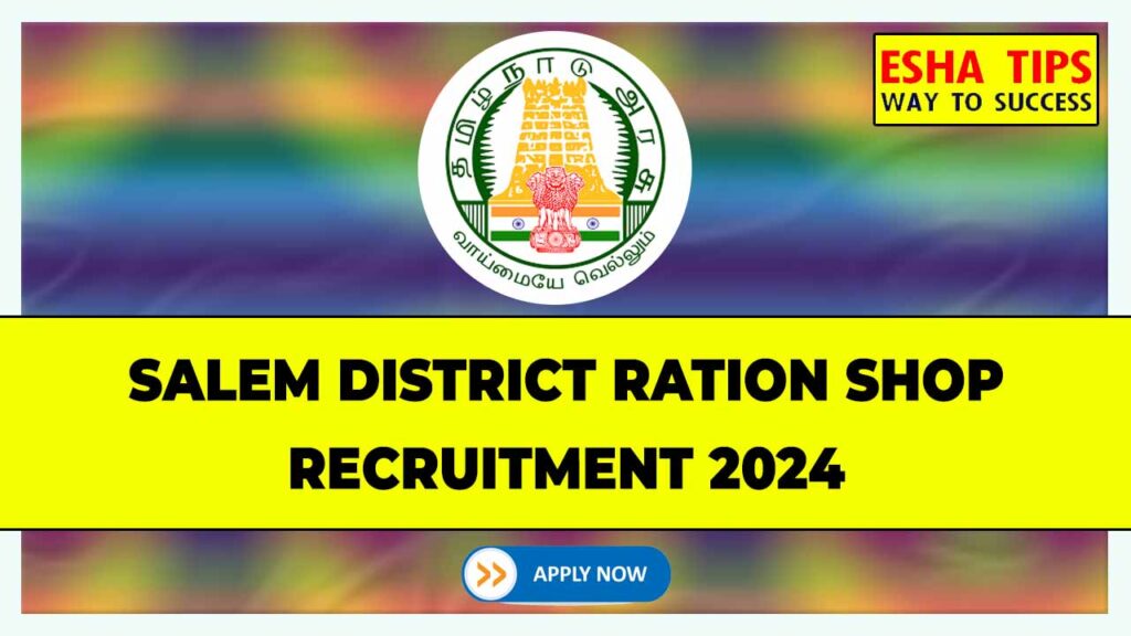 Salem Ration Shop Recruitment 2024