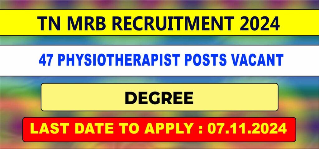 TN MRB Physiotherapist Recruitment 2024 vacancy 47