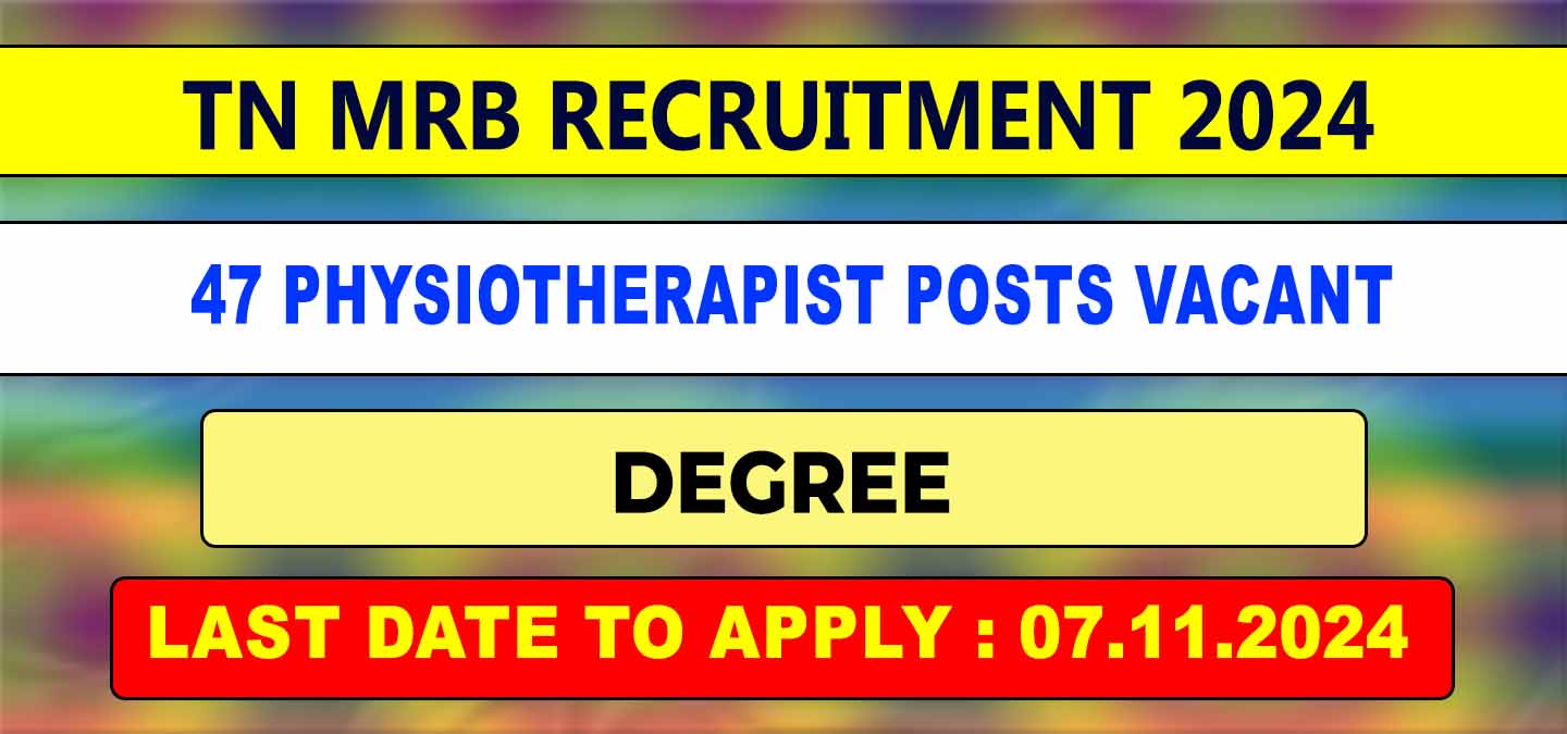 TN MRB Physiotherapist Recruitment 2024 vacancy 47