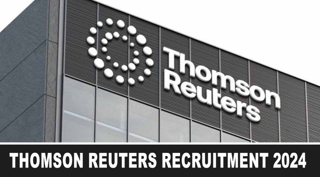 Thomson Reuters Recruitment 2024