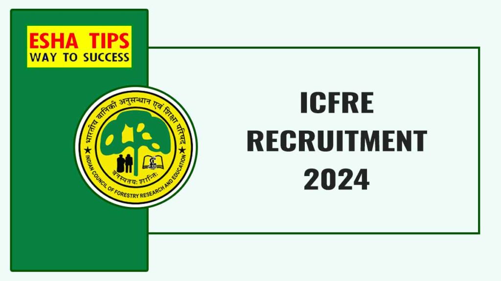 ICFRE Recruitment 2024