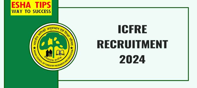 ICFRE Recruitment 2024