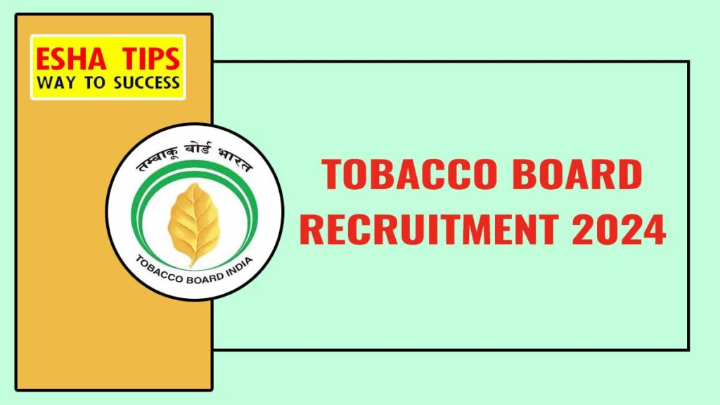 Tobacco Board Recruitment 2024