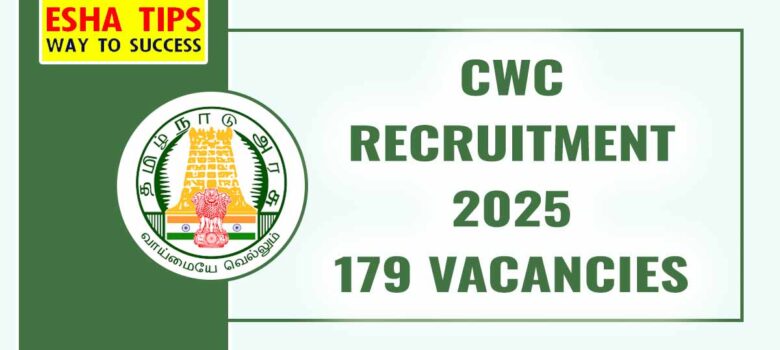 CWC Recruitment 2025 179 Vacancies