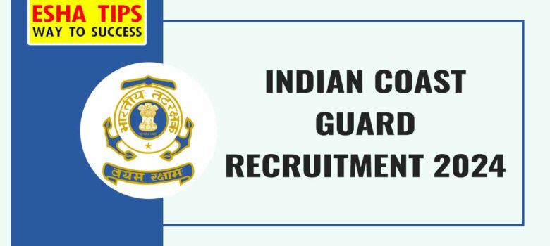 Indian Coast Guard Recruitment 2024