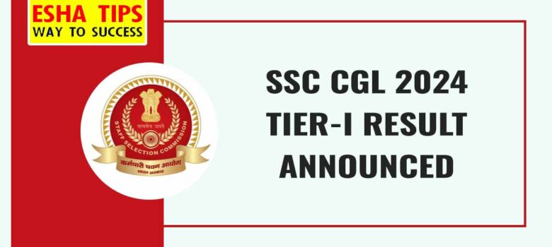 SSC CGL 2024 Tier-I Result Announced