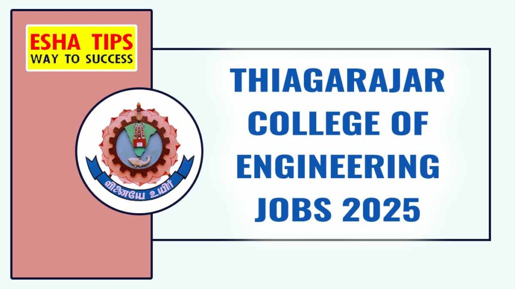 Thiagarajar College of Engineering Jobs 2025 