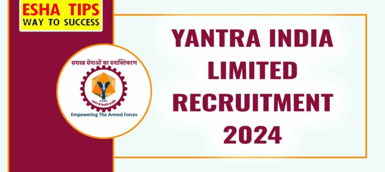 Yantra India Limited Recruitment 2024