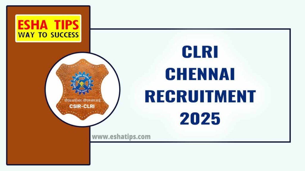 CLRI Chennai Recruitment 2025