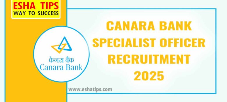 Canara Bank SO Recruitment 2025