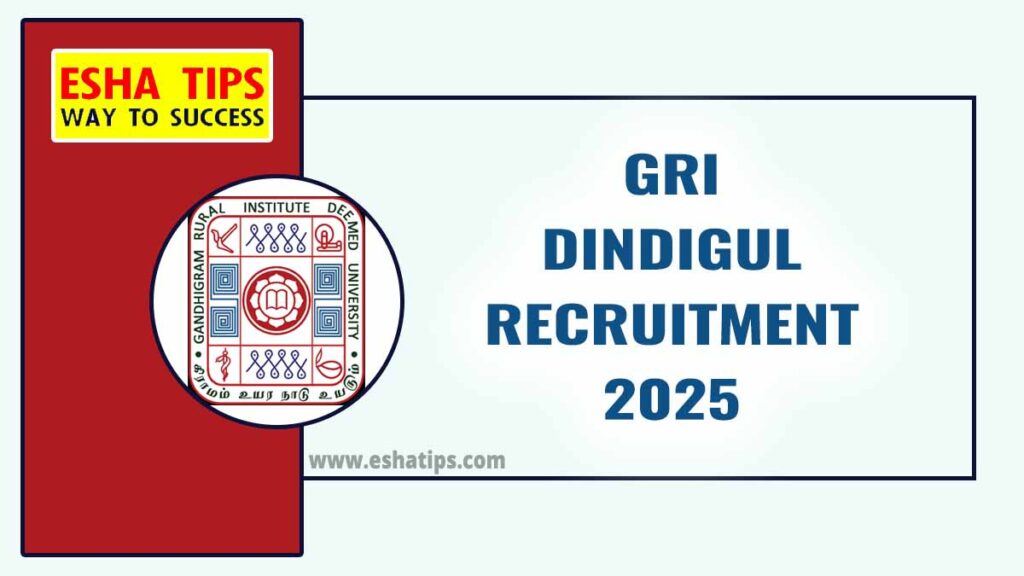 GRI Dindigul Recruitment 2025