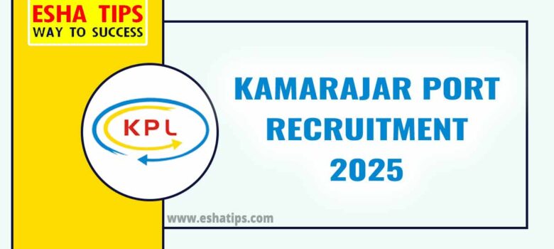 Kamarajar Port Recruitment 2025