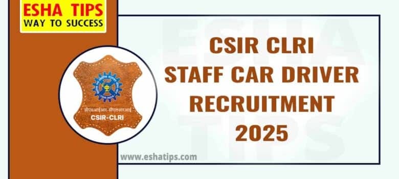 CSIR CLRI Staff Car Driver Job 2025