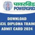 Download PGCIL Diploma Trainee Admit Card 2024