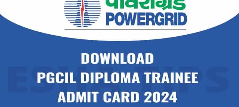 Download PGCIL Diploma Trainee Admit Card 2024