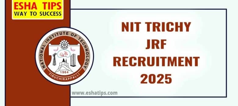 NIT Trichy JRF Recruitment 2025