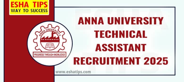 Anna University Technical Assistant Recruitment 2025