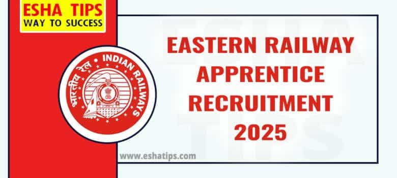 Eastern Railway Apprentice Recruitment 2025