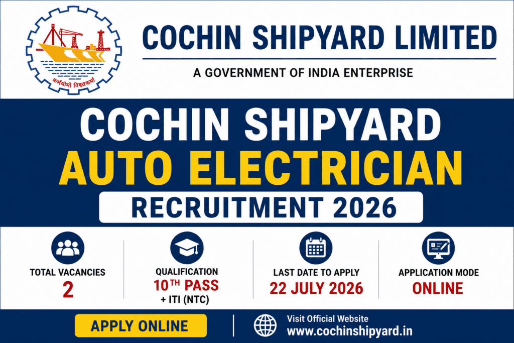 Cochin Shipyard Auto Electrician Recruitment 2026 notification for 2 vacancies