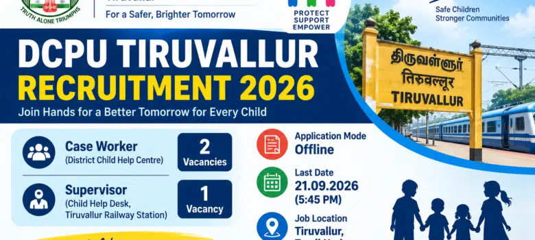 DCPU Tiruvallur Recruitment 2026 – 3 vacancies for Case Worker and Supervisor