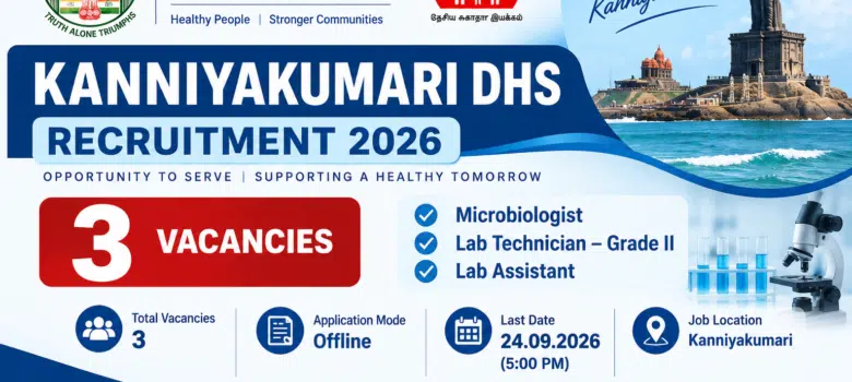 Kanniyakumari DHS Recruitment 2026 – 3 vacancies for Microbiologist, Lab Technician Grade II and Lab Assistant