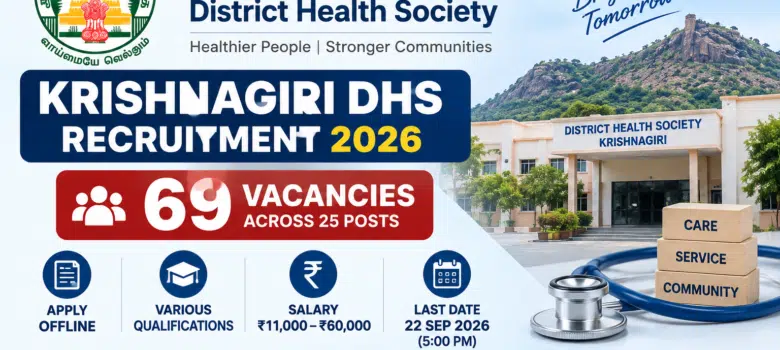 Krishnagiri DHS Recruitment 2026 – 69 vacancies across 25 posts
