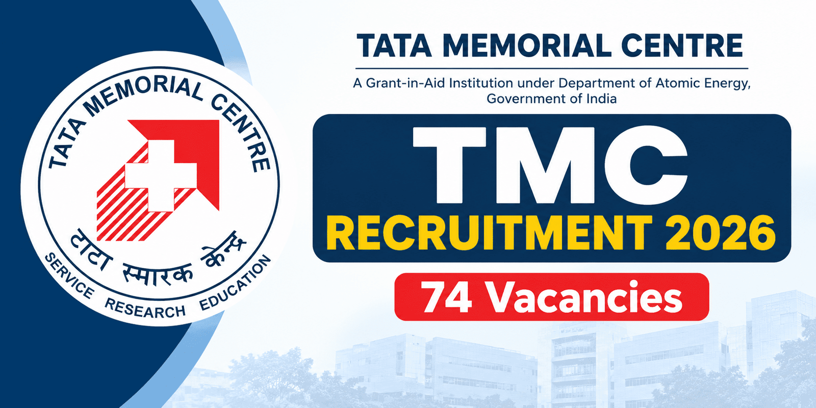 TMC Recruitment 2026 – 74 vacancies at Tata Memorial Centre