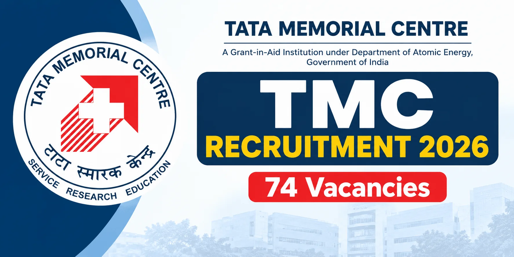 TMC Recruitment 2026 – 74 vacancies at Tata Memorial Centre